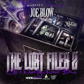 Joe Blow - The Lost Files 2 (Call It What You Want Bruh)