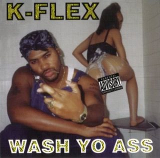K-Flex - Wash Yo Ass (Front)