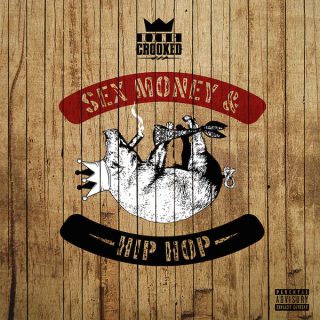KXNG Crooked - Sex, Money & Hip Hop