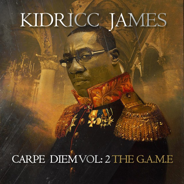 Kidricc James - Carpe Diem,Vol. 2 The G.a.M.E