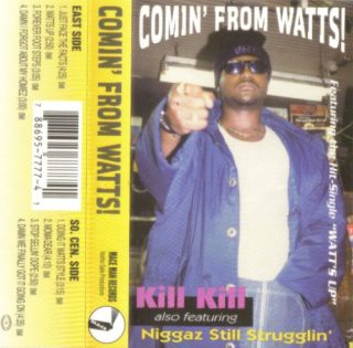 Kill Kill - Comin' From Watts