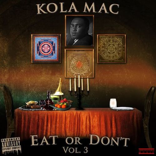 Kola Mac Eat Or Don T Vol 3 Digital Rapsource Net