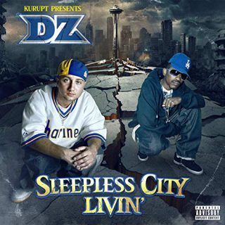 Kurupt Presents DZ - Sleepless City Livin'