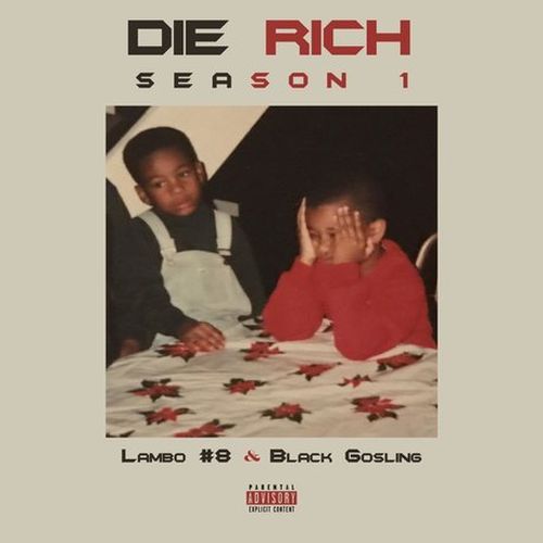 Lambo #8 & Black Gosling - Die Rich Season 1
