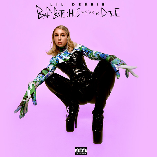 Lil Debbie - Bad Bitches Never Die