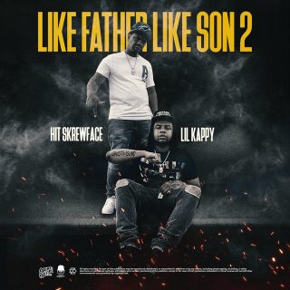 Lil Kappy & Hit Skrewface - Like Father Like Son 2