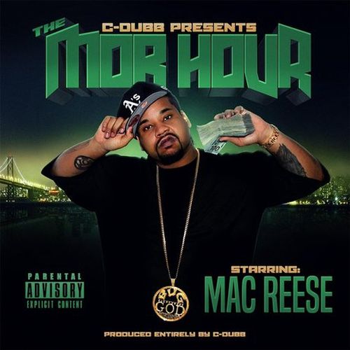 Mac Reese Mobb Hour C Dubb Presents
