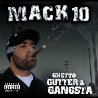 Mack 10 Ghetto Gutter Gangsta Front