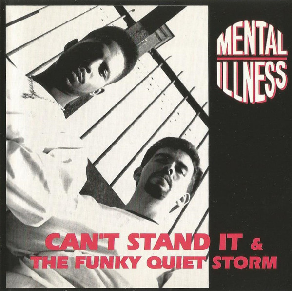 Mental Illness - Can't Stand It The Funky Quiet Storm (Front)