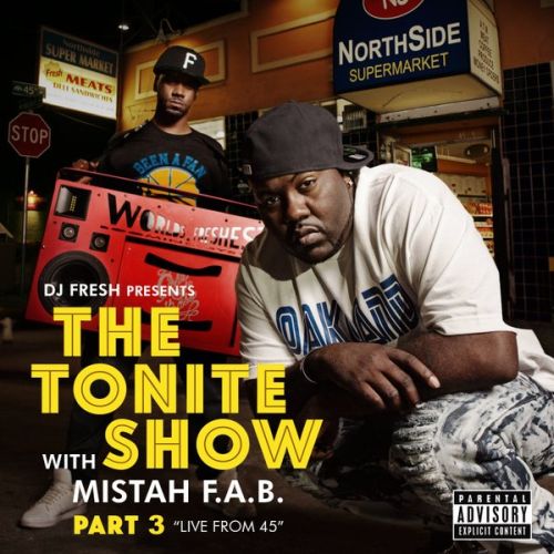 Mistah F.A.B. & DJ.Fresh - The Tonite Show With Mistah F.A.B., Pt. 3 Live From 45