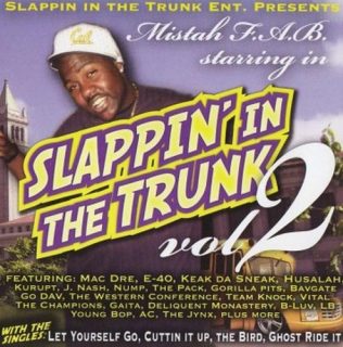 Mistah F.A.B. - Slappin' In The Trunk Vol. 2