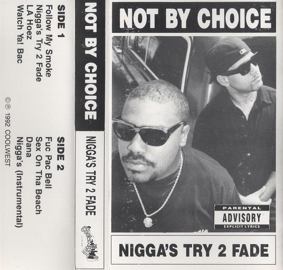 Not By Choice - Nigga's Try 2 Fade