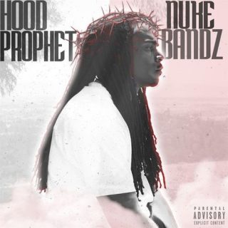 Nuke Bandz - Hood Prophet