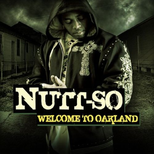 Nutt-So - Welcome To Oakland
