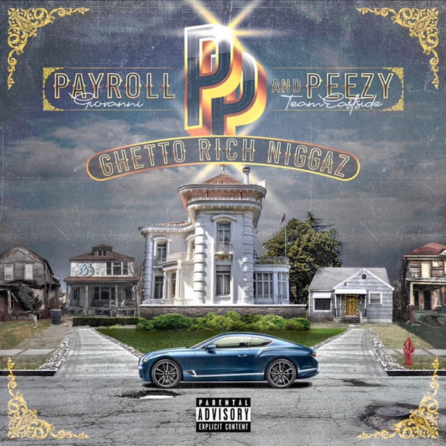 Payroll Giovanni & Peezy - Ghetto Rich Niggaz