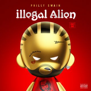 Philly Swain - Illegal Alien, Pt. 1