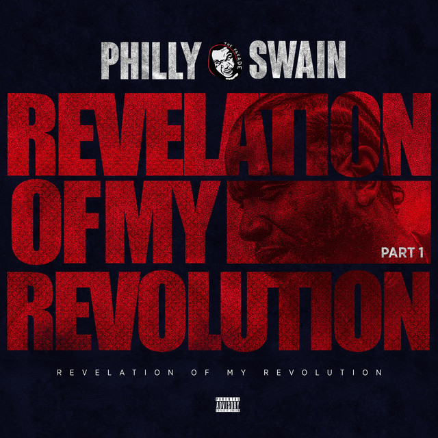 Philly Swain - Revelation Of My Revolution, Pt. 1