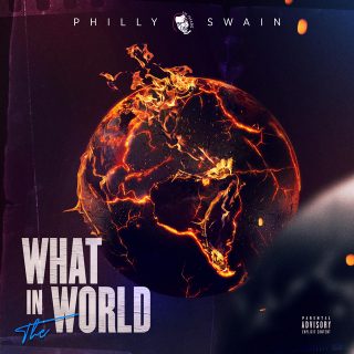 Philly Swain - What In The World