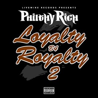 Philthy Rich - Loyalty B4 Royalty 2