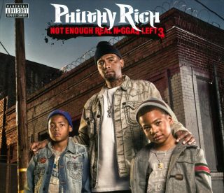 Philthy Rich - Not Enough Real Nggas Left 3 (Front)