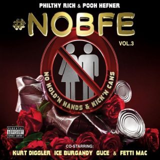 Philthy Rich & Pooh Hefner - NoBFE 3 (Deluxe Edition)