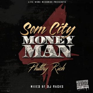 Philthy Rich - SemCity MoneyMan 4