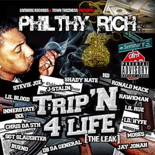 Philthy Rich - Trip'n 4 Life (The Leak)