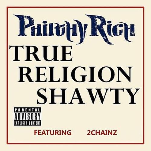 Philthy Rich - True Religion Shawty