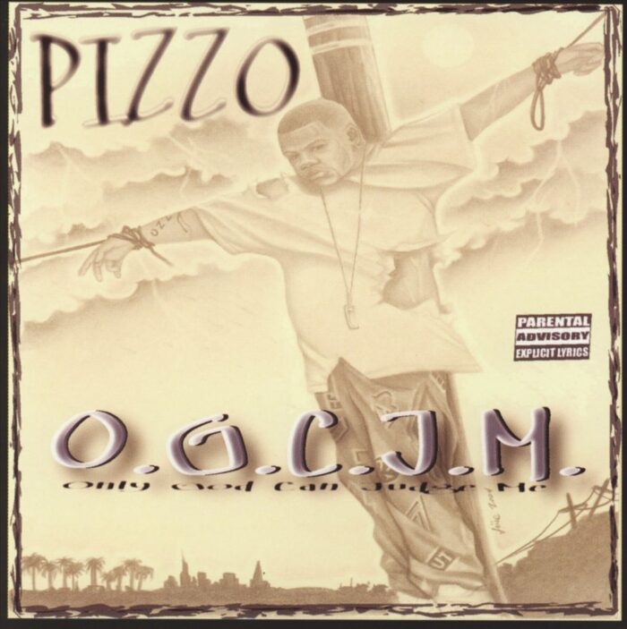 Pizzo - O.G.C.J.M. (Only God Can Judge Me) [Front]
