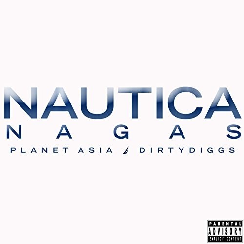Planet Asia DirtyDiggs Nautica Nagas