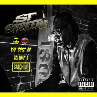 ST Spittin - The Best Of ST Spittin, Vol. 1 Catch Up