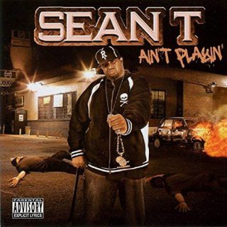 Sean T Aint Playin