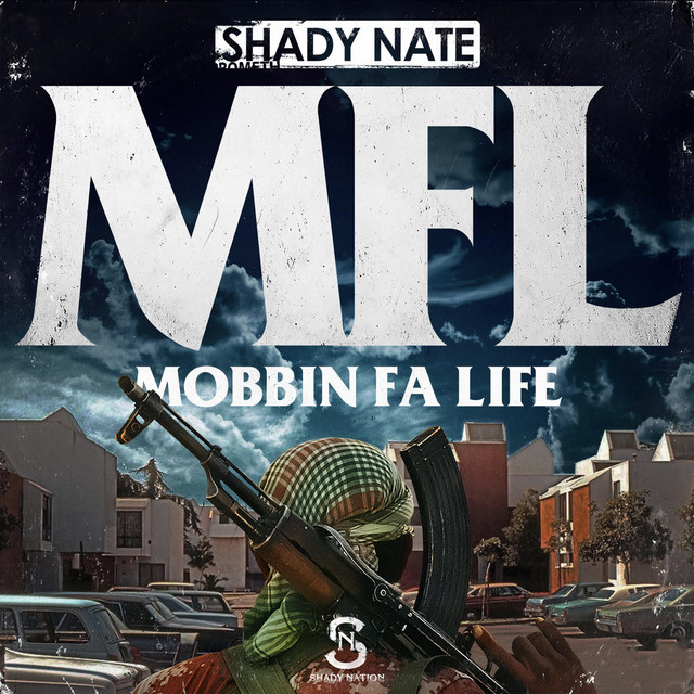Shady Nate - Mfl (Mobbin Fa Life)