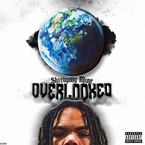 ShredGang Mone - Over Looked