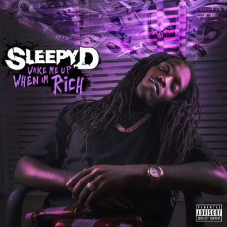 Sleepy D - Wake Me Up When I'm Rich