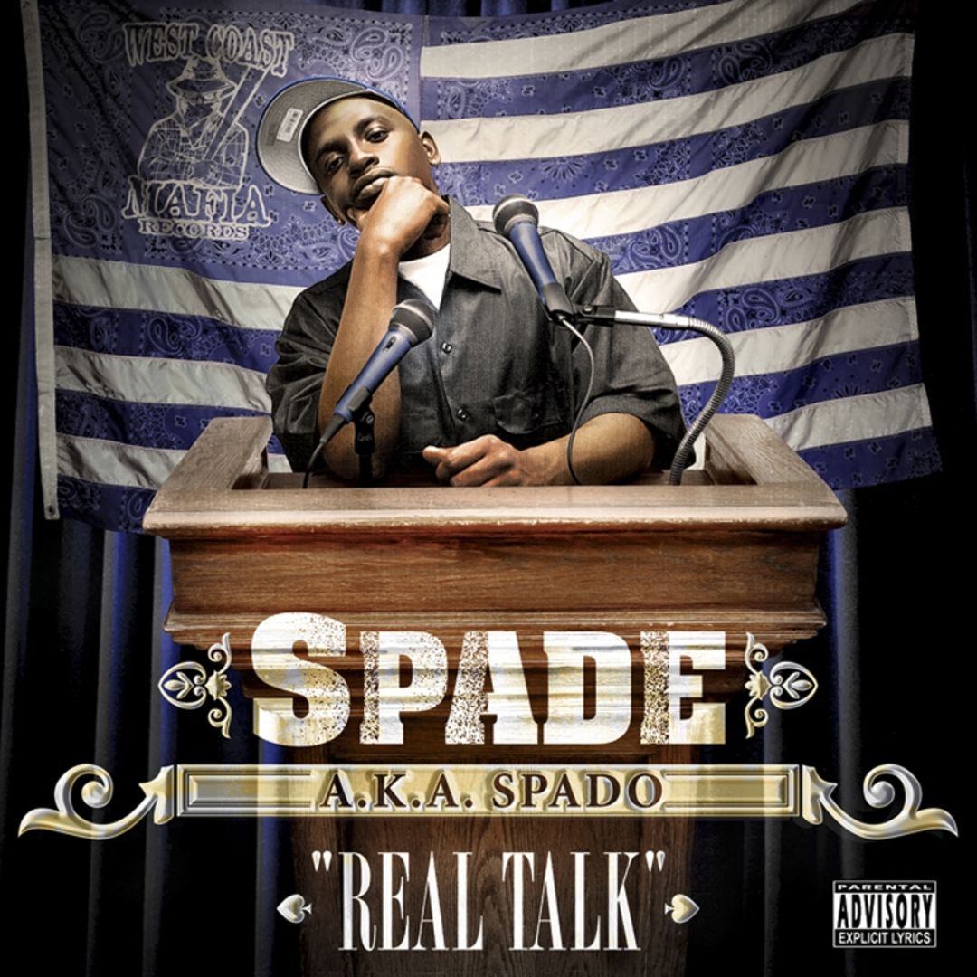 Spade A.K.A. Spado Real Talk