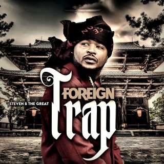 Steven B The Great - Foreign Trap