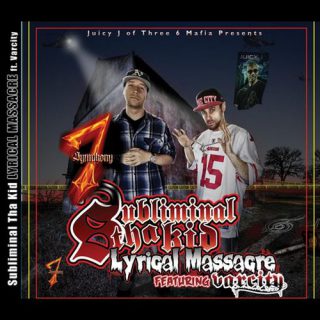 Subliminal Tha Kid Juicy J Of Three 6 Mafia Presents Lyrical Massacre