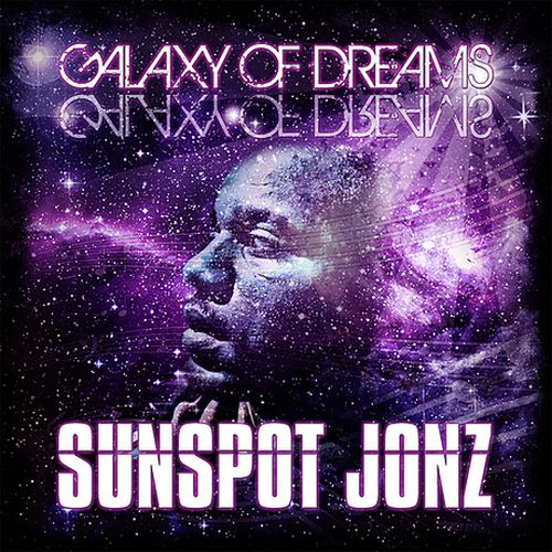 Sunspot Jonz - Galaxy Of Dreams