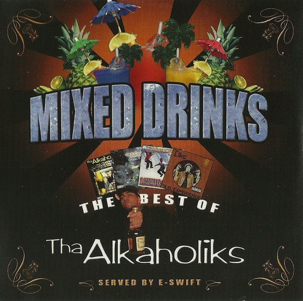 Tha Alkaholiks - Mixed Drinks The Best Of Tha Alkoholiks (Front)