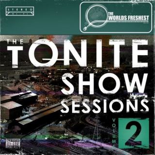 The Worlds Freshest - The Tonite Show Sessions Volume 2