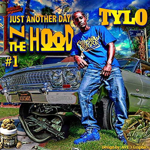 Tylo - Just Another Day N The Hood #1
