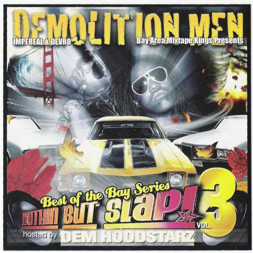 Various Demolition Men Dem Hoodstarz Presents Nuthin But Slap Vol. 3 Best Of The Bay Series