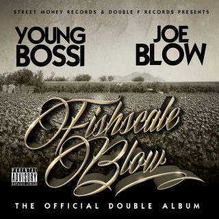 Young Bossi & Joe Blow - FishscaleBlow