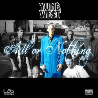 Yung We$t - All Or Nothing