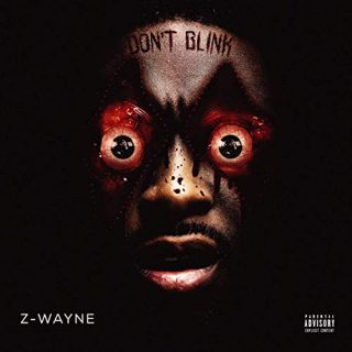 Z-Wayne - Don't Blink