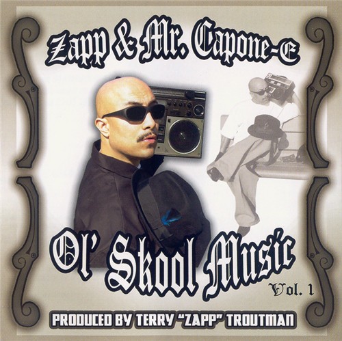 Zapp & Mr. Capone-E - Ol' Skool Music Vol. 1