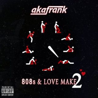 akaFrank - 808s & Love Make 2